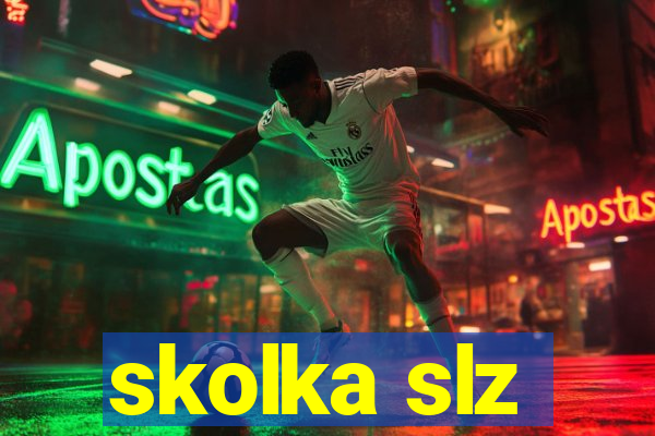 skolka slz